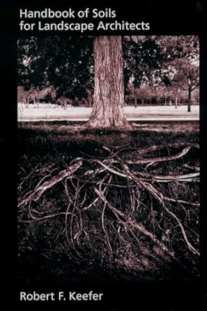handbook of soils for landscape architects 1st edition robert f keefer 0195121023, 978-0195121025