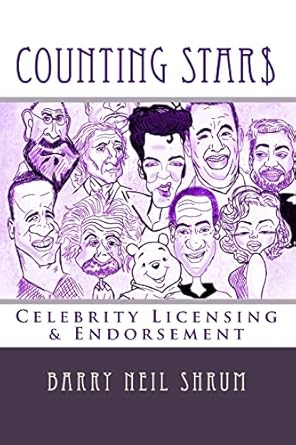 counting stars celebrity licensing and endorsements 1st edition barry neil shrum esq 1516967623,