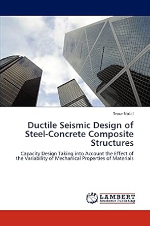 ductile seismic design of steel concrete composite structures capacity design taking into account the effect