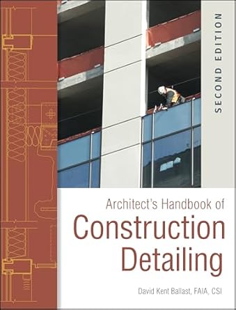 architects handbook of construction detailing 1st edition david kent ballast 0470381914, 978-0470381915
