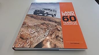land rover 60 years of adventure 1st edition nick dimbleby 1844254984, 978-1844254989