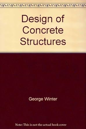 design of concrete structures 1st edition george winter 0070465614, 978-0070465619