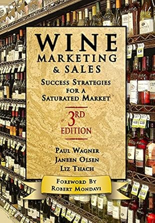 wine marketing and sales 1st edition janeen olsen ,liz thach phd ,paul wagner 1935879448, 978-1935879442