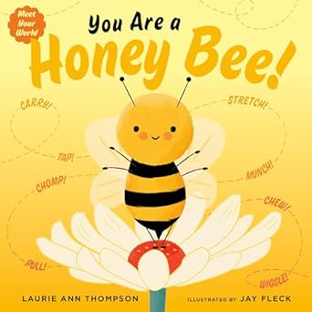 you are a honey bee 1st edition laurie ann thompson ,jay fleck 0593695895, 978-0593695890