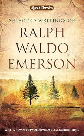 selected writings of ralph waldo emerson 1st edition ralph waldo emerson ,william h gilman ,charles johnson