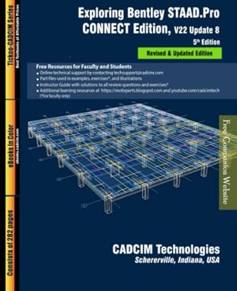 exploring bentley staad pro   v22 update 8 1st edition cadcim technologies 1640571515, 978-1640571518