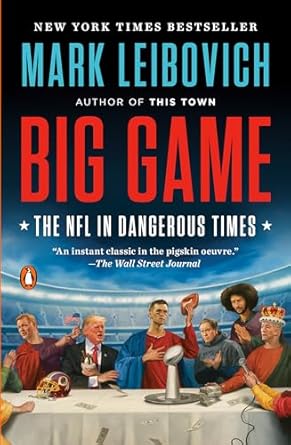 big game the nfl in dangerous times 1st edition mark leibovich 0399185445, 978-0399185441