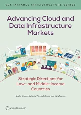 advancing cloud and data infrastructure markets strategic directions for low and middle income countries 1st