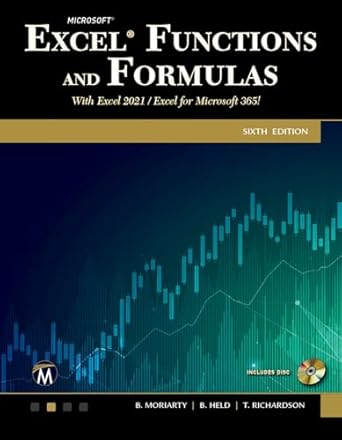 microsoft excel functions and formulas with excel 2021 / microsoft 365 1st edition brian moriarty ,bernd held