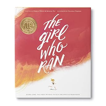 the girl who ran bobbi gibb the first woman to run the boston marathon 1st edition christina yee ,frances