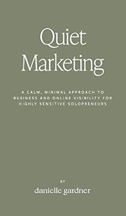quiet marketing 1st edition danielle m gardner 0645313807, 978-0645313802