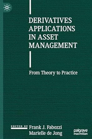 derivatives applications in asset management from theory to practice 1st edition frank j fabozzi ,marielle de
