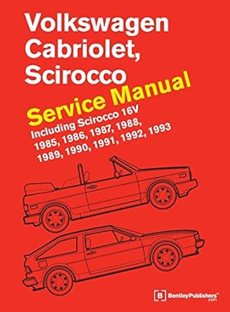 volkswagen cabriolet scirocco service manual 1985 1986 1987 1988 1989 1990 1991 1992 1993 including scirocco