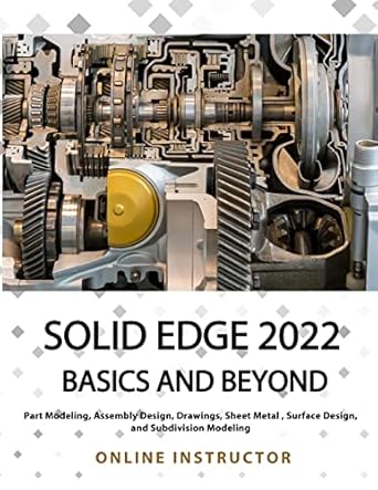 solid edge 2022 basics and beyond 1st edition online instructor 8195661521, 978-8195661527