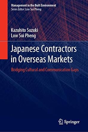 japanese contractors in overseas markets bridging cultural and communication gaps 1st edition kazuhito suzuki