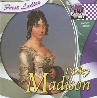 dolley madison 1st edition joanne mattern 1599287986, 978-1599287980