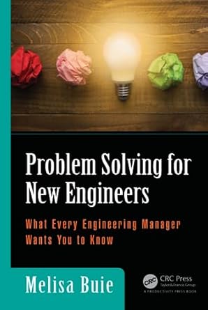 problem solving for new engineers 1st edition melisa buie 1138197785, 978-1138197787
