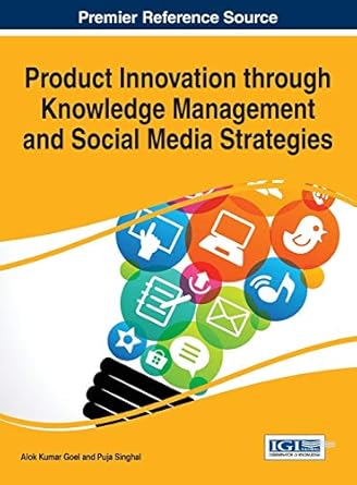 product innovation through knowledge management and social media strategies 1st edition alok kumar goel ,puja