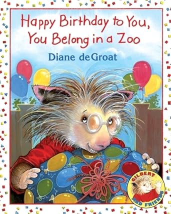 happy birthday to you you belong in a zoo 1st edition diane degroat 0060010290, 978-0060010294
