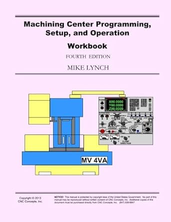 machining center programming setup and operation workbook supplement to machining center programming setup