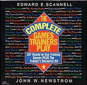 the complete games trainers play 287 ready to use training games plus the trainers resource kit 1st edition