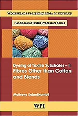 dyeing of textile subratres ii fibres other than cotton and blends 1st edition k mathews 9388320255,