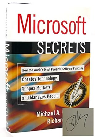 microsoft secrets how the worlds most powerful software company creates technology shapes markets and manages