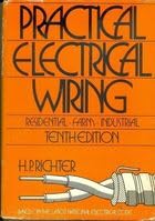 practical electrical wiring residential farm and industrial based on the 1975 national electrical code 1st