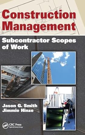construction management subcontractor scopes of work 1st edition jason g smith ,jimmie hinze 1439809410,