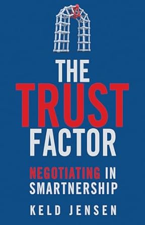 the trust factor negotiating in smartnership 1st edition keld jensen 1137332255, 978-1137332257