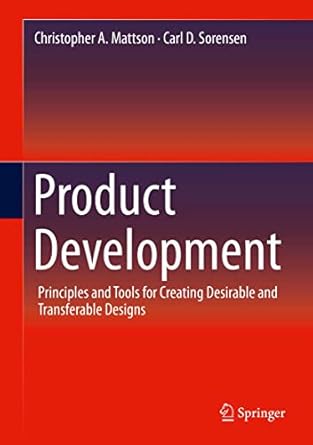 product development principles and tools for creating desirable and transferable designs 1st edition