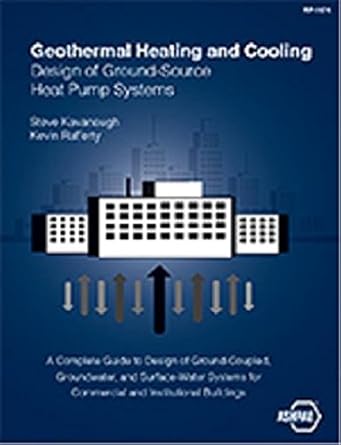 geothermal heating and cooling design of ground source heat pump systems 1st edition steve kavanaugh ,kevin