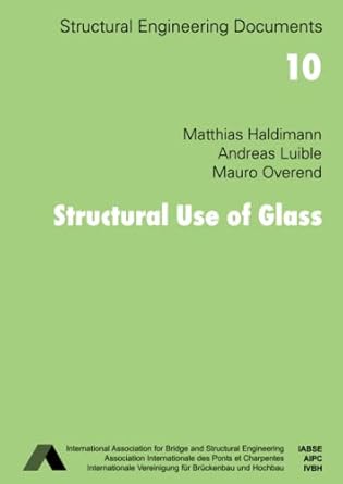 structural use of glass 1st edition matthias haldimann ,andreas luible ,mauro overend 3857481196,