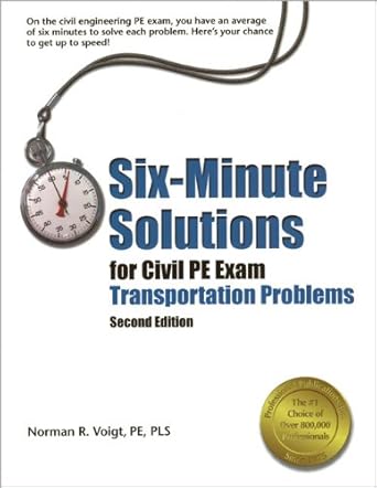 six minute solutions for civil pe exam transportation problems 2nd ed 1st edition norman r voigt pe pls
