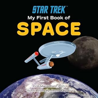 star trek my first book of space 1st edition erin macdonald ,jason kayser 1637741669, 978-1637741665