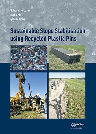 sustainable slope stabilisation using recycled plastic pins 1st edition sahadat hossain ,sadik khan ,golam