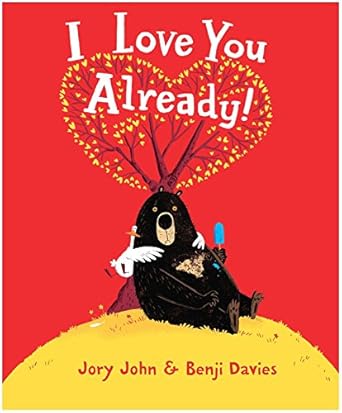 i love you already 1st edition jory john ,benji davies 0062370952, 978-0062370952