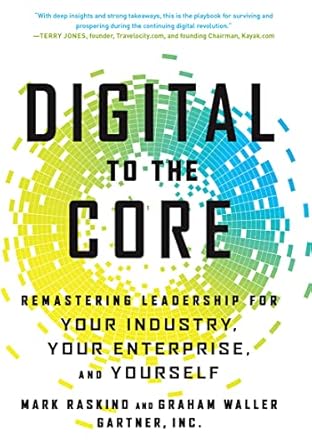 digital to the core remastering leadership for your industry your enterprise and yourself 1st edition mark