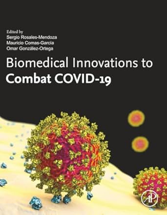 biomedical innovations to combat covid 19 mechanics biology and numerical modeling 1st edition sergio rosales