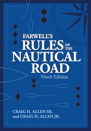 farwells rules of the nautical road ninth editio 1st edition craig h allen sr ,craig allen jr 1682475492,
