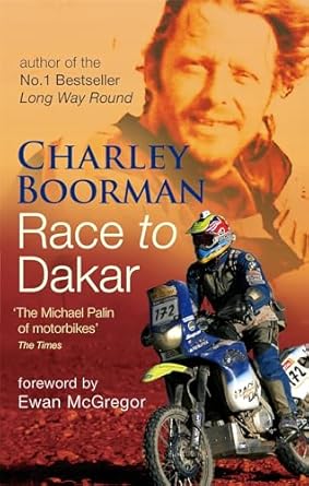 race to dakar 1st edition charley boorman 0751538175, 978-0751538175