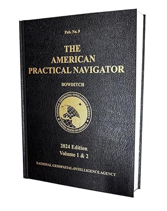 2024 american practical navigator bowditch volumes 1 and 2 1st edition nathaniel bowditch 1951116941,