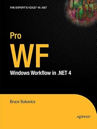 pro wf windows workflow in net 4 1st edition bruce bukovics 1430227214, 978-1430227212