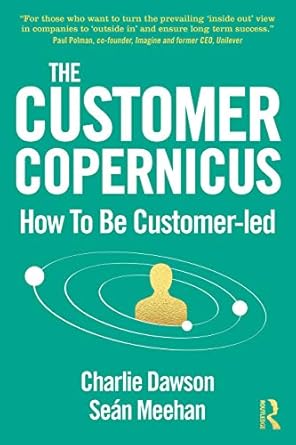 the customer copernicus 1st edition charlie dawson ,sean meehan 0367564637, 978-0367564636