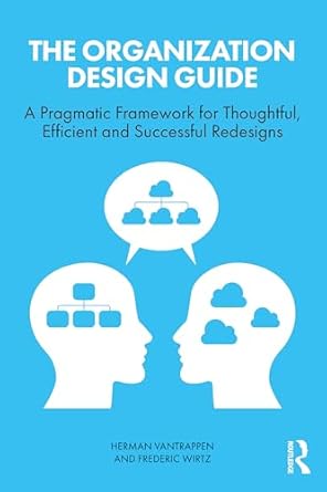the organization design guide 1st edition herman vantrappen ,frederic wirtz 1032612681, 978-1032612683