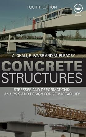 concrete structures stresses and deformations analysis and design for sustainability 1st edition a ghali ,r