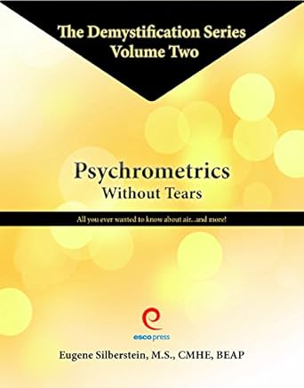 psychrometrics without tears 1st edition beap eugene silberstein, m s , cmhe 0990716910, 978-0990716914