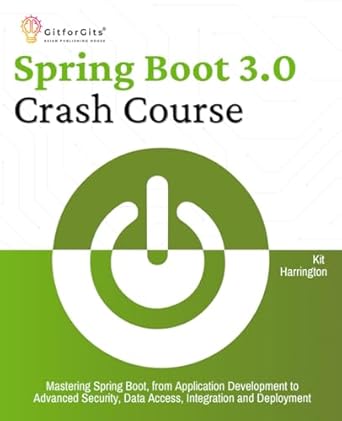 spring boot 3 0 crash course mastering spring boot from application development to advanced security data