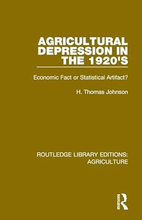 agricultural depression in the 1920s 1st edition thomas h johnson 0367257068, 978-0367257064