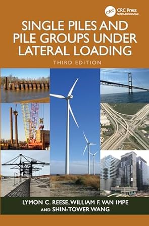 single piles and pile groups under lateral loading 1st edition lymon c reese ,william van impe ,shin tower